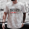 Funny men's tee with "Sarcastic Comment Loading" graphic, made from breathable modal fabric for casual, comfortable wear.