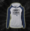 Comfortable & Stylish "Zombies Eat Brains" Cotton Spandex Fleece Hoodie, Moto & Biker Style With Unique Print.