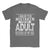 Men's humorous "Mistaken For An Adult" cotton tee, relaxed fit, breathable fabric, perfect for casual wear and gifts.
